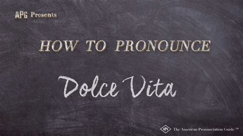 how to pronounce dolce vita.